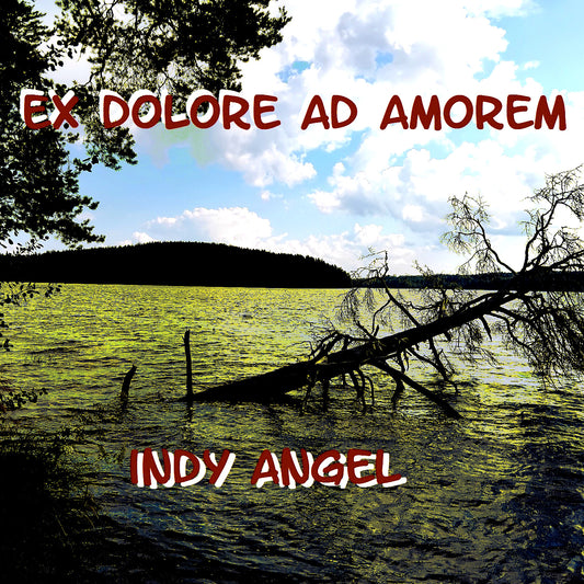Too Deep For Words - Indy Angel (Ex Dolore Ad Amorem)