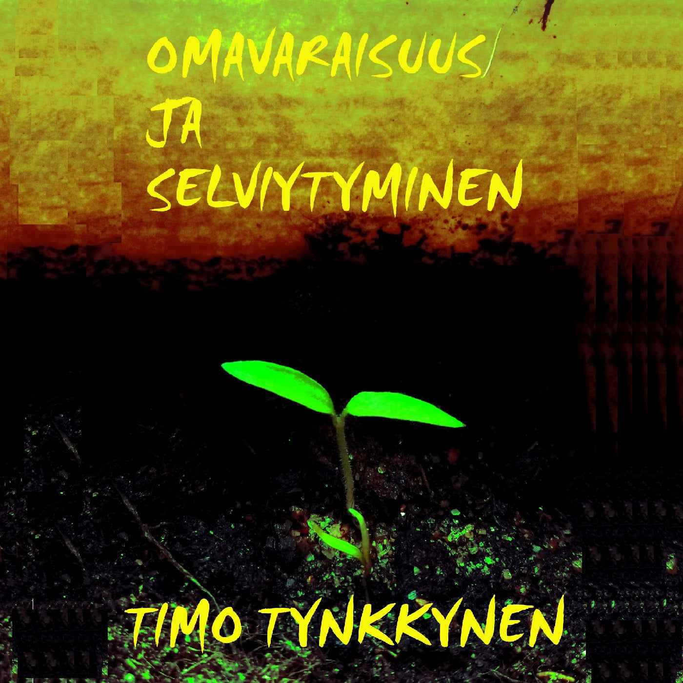 Omavaraisuus ja selviytyminen - Timo Tynkkynen