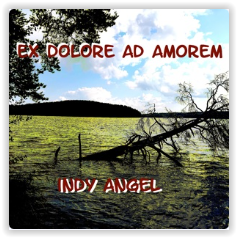 Äiti - Indy Angel (Ex Dolore Ad Amorem)