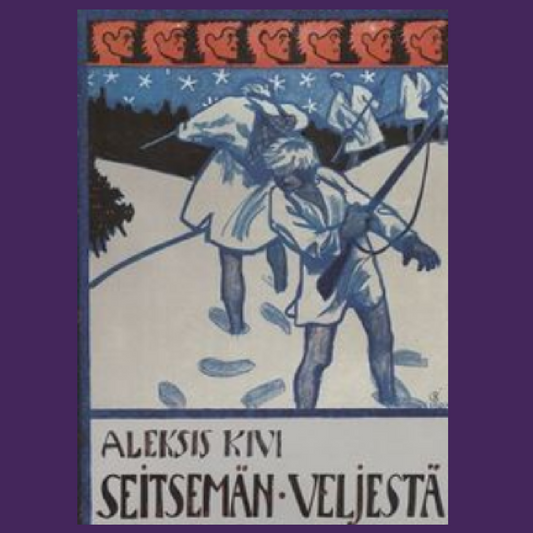 Seitsemän veljestä - Aleksis Kivi